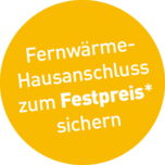 Fernwärme-Hausanschluss zum Festpreis* sichern